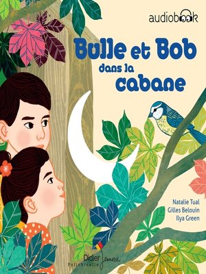 cover image of Bulle et Bob dans la cabane